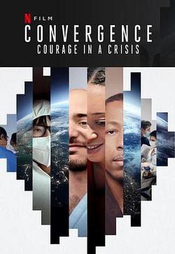 危機中的勇氣(Convergence: Courage in a Crisis)