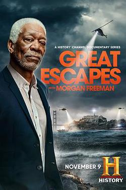 摩根·弗里曼的大逃亡(Great Escapes with Morgan Freeman)