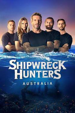 沉船搜索者澳大利亞 第一季(Shipwreck Hunters Australia Season 1)