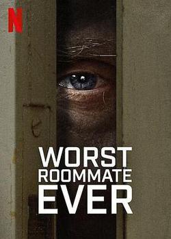 史上最糟糕的室友(Worst Roommate Ever)