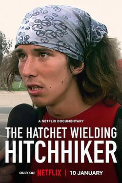 揮斧頭的搭車人：從英雄到殺人犯(The Hatchet Wielding Hitchhiker)