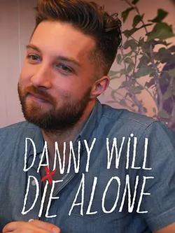 丹尼將孤獨終老 第一季(Danny Will Die Alone Season 1)