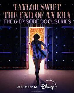 泰勒·斯威夫特:時代巡回演唱會,一個時代的結束(Taylor Swift | The Eras Tour | The End of an Era)