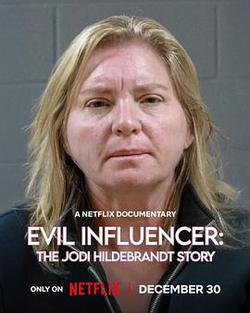 邪惡網紅：育兒界的黑暗故事(Evil Influencer: The Jodi Hildebrandt Story)