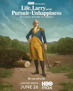 生活、拉里與不快樂的追求：一部美國史(Life, Larry and the Pursuit of Unhappiness: an Almost History of America)
