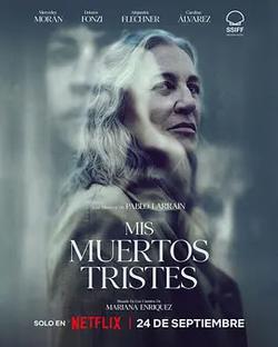 我悲傷的逝者們(Mis muertos tristes)